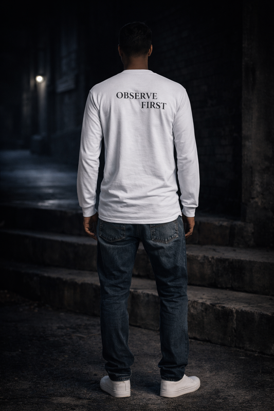 OBSERVE FIRST — Long Sleeve